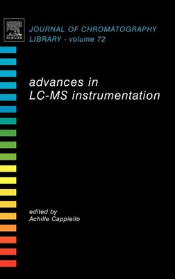 Advances in LC-MS Instrumentation (Volume 72) (Journal of Chromatography Lib...