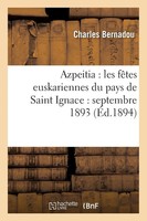 Azpeitia | Les FêTes Euskariennes Du Pays De Saint Ignace : Septembre 1893