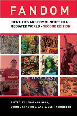 Fandom, Second Edition: Identities and Communities in a Mediated World by...