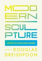 Modern Sculpture | Artists In Their Own Words | Douglas Dreishpoon | Englisch