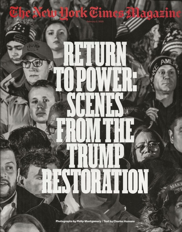 THE NEW YORK TIMES MAGAZINE FEBRUARY 2, 2025 RETURN TO POWER ON THE COVER
