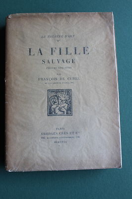 François de CUREL - Das wilde Mädchen - Aufl. J. CRES - Die Meister des Buches - 1918