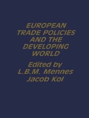European Trade Policies and Developing Countries by Jacob Kol (English) Hardcove