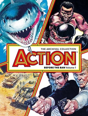 ACTION - BEFORE THE BAN Volume 1: The Archival Collection by Pat Mills Hardcover