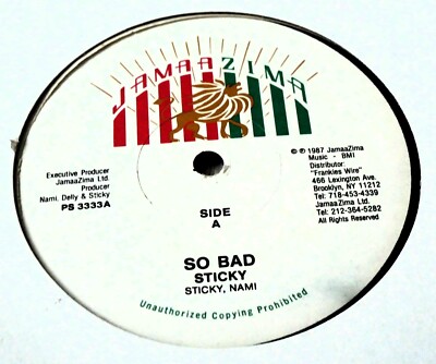 NEAR MINT!  JAMAAZIMA SO BAD - STICKY - 1987 Reggae Jamaazima    PS 3333 (D)