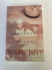 A Dangerous Friend by Ward  Just (1999) Advance Reading Copy/Proof (ARC)