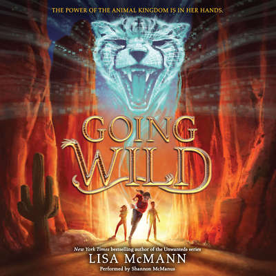 Going Wild by Lisa McMann 2016 Unabridged CD 9781441738172