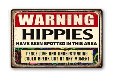 Cusde Poster In Metallo Vintage Hippie – "Warning Hippies Have Been Spotted In This Area" 20x30 Cm