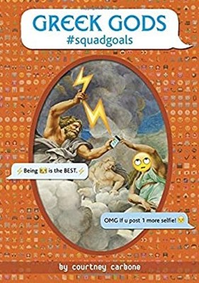 Greek Gods #squadgoals Hardcover Courtney Carbone