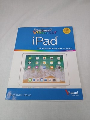Teach Yourself Visually (Tech) Ser.: Teach Yourself VISUALLY IPad by Guy...