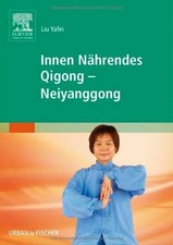 Innen Nährendes Qigong - Neiyanggong Buch Urban & Fischer/Elsevier