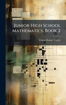 Junior High School Mathematics, Book 2 by Edson Homer Taylor Hardcover Book