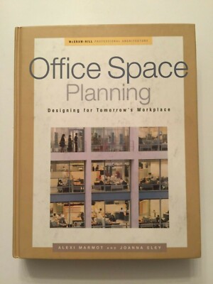Office Space Planning : Designing for Tomorrow's Workplace Marmot And Eley