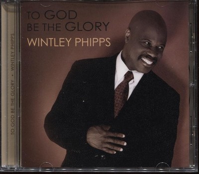 To God Be the Glory by Wintley Phipps *New/Sealed CD*
