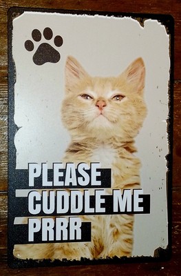 PLEASE CUDDLE ME - Blechschild mit Katze - 20x30cm - in OVP