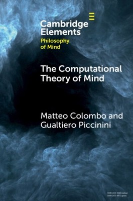 The Computational Theory of Mind by Gualtiero  Piccinini PAPERBACK 9781009183727