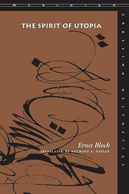 The Spirit of Utopia by Ernst Bloch (Paperback, 2000)