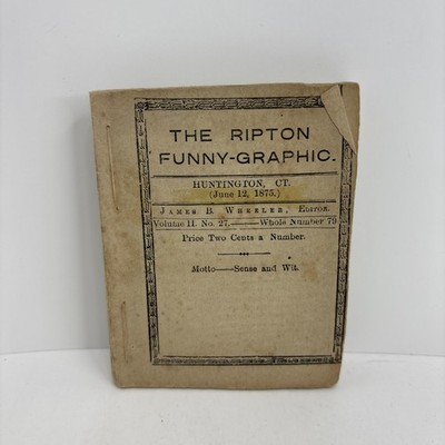 The Ripton Funny-Graphic James B. Wheeler- Excerpts From numerous Issues 1875