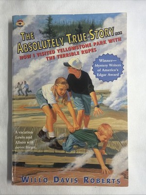 The Absolutely True Story How I Visited Yellowstone With The Terrible Rupes