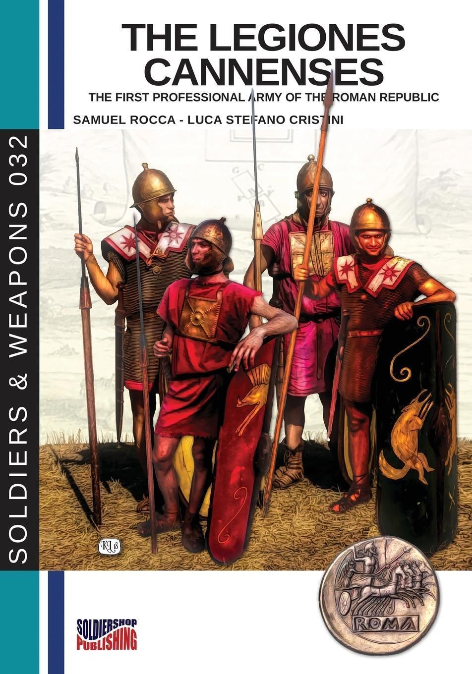 Thumbnail - The Legiones Cannenses | Samuel Rocca | Taschenbuch | Soldiers&weapons