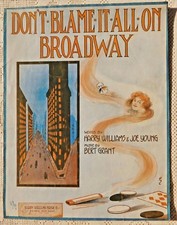 VINTAGE SHEET MUSIC - 1913 DON'T BLAME IT ALL ON BROADWAY