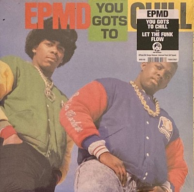 EPMD - You Gots To Chill (7'') (Mint (M)) - Mint (M)