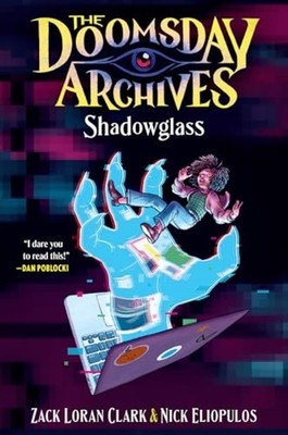 Doomsday Archives: Shadowglass - Hardcover NEW Zack Loran Clar 2026
