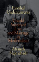 Afsaneh Najmabadi | Familial Undercurrents | Buch | Englisch (2022)