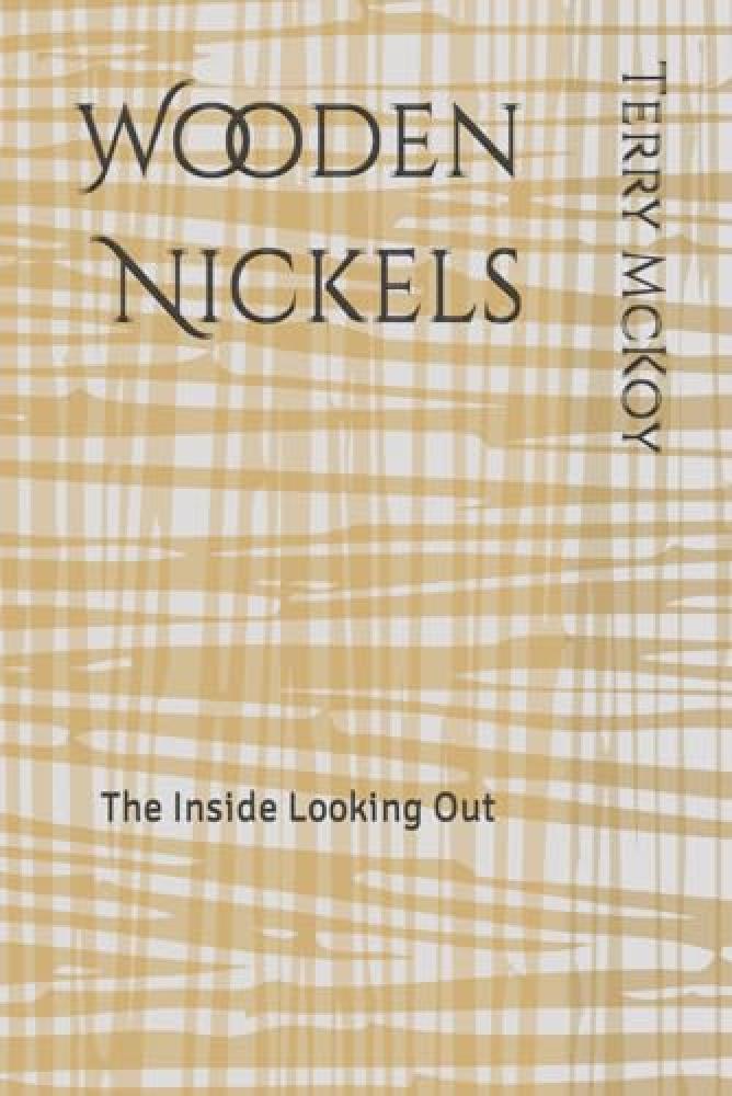 Wooden Nickels: The Inside Looking Out - NUOVO