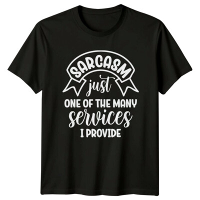 Lustiges T-Shirt Sarkasmus Just One Of The Many Services I Provide Erwachsene