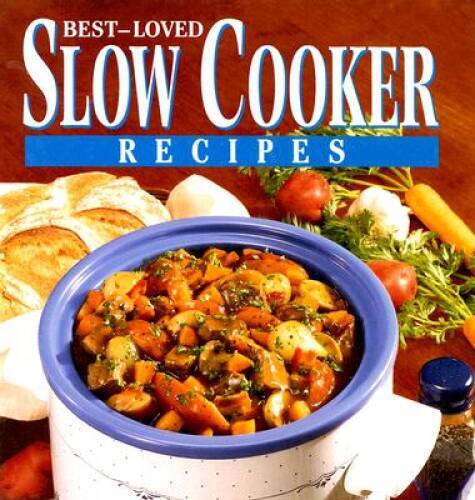 Best-Loved Slow Cooker Recipes - Hardcover By Pye, Donna-Marie - GOOD