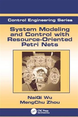 System Modeling and Control With Resource-oriented Petri Nets, Paperback by Z...