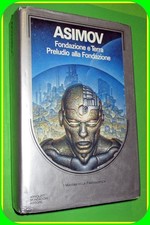 I MASSIMI DELLA FANTASCIENZA  ASIMOV FONDAZIONE E TERRA PRELUDIO ALLA FONDAZIONE