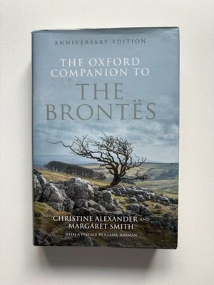 Oxford Companion to the Brontes : Anniversary Edition by Margaret Smith 