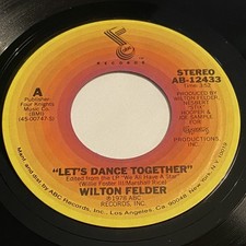 Wilton Felder: Let's Dance Together / Ride On 45 - ABC - Funk Disco