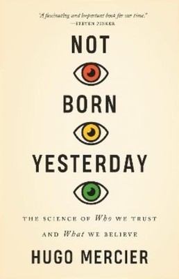Hugo Mercier Not Born Yesterday (Paperback)