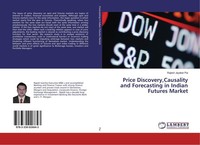 Price Discovery,Causality And Forecasting In Indian Futures Market Rajesh Jayaka