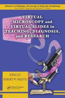 Virtual Microscopy and Virtual Slides in Teaching, Diagnosis, and Res VERY GOOD