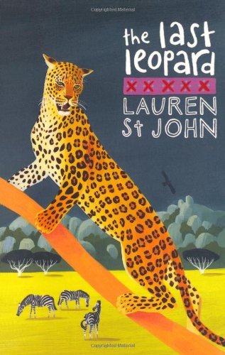 The Last Leopard (The White Giraffe series) By Lauren St John. 9781842556672