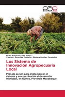 Pedro Rafael Rosales Jenqui (U. A.) | Los Sistema De InnovacióN Agropecuaria...