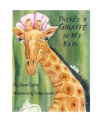 There's a Giraffe in My Bath, Janet Endris