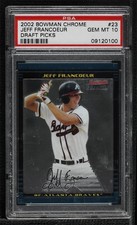 2002 Bowman Chrome Draft Picks & Prospects Jeff Francoeur PSA 10 GEM MT 01mu