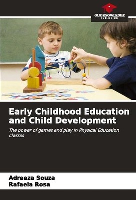 Early Childhood Education and Child Development Adreeza Souza