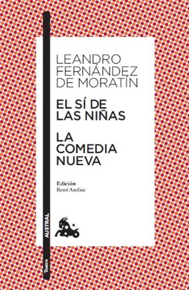 Si de las niñas, el/comedia nueva, la [lingua spagnola]: edición de rené a...