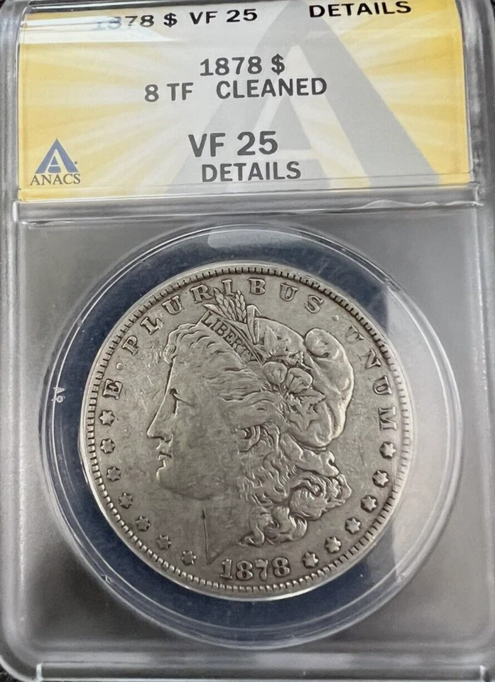 1878 8TF $1 ANACS VF 25 Details (Cleaned) Morgan Silver Dollar - Image 2 of 4
