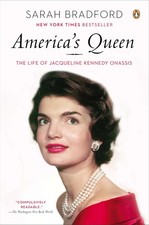 America's Queen: The Life of Jacqueline Kennedy Onassis - paperback Bradford...