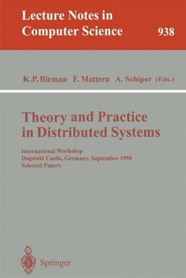 Theory And Practice In Distributed Systems : International Workshop, Dagstuhl...