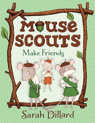 Mouse Scouts: Make Friends by Sarah Dillard (English) Paperback Book