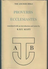 Proverbs and Ecclesiastes (The Anchor Bible, Vol. 18)