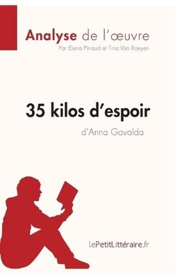 Lepetitlitterai 35 kilos d'espoir d'Anna Gavalda (Analyse de l'oeu (Taschenbuch)